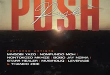 Mnqobi Yazo ft. Nontokozo Mkhize, Musiholiq, Nomfundo Moh, Leverage, Bobo Jay Nzima, Starr Healer & Thando Zide — Push Push
