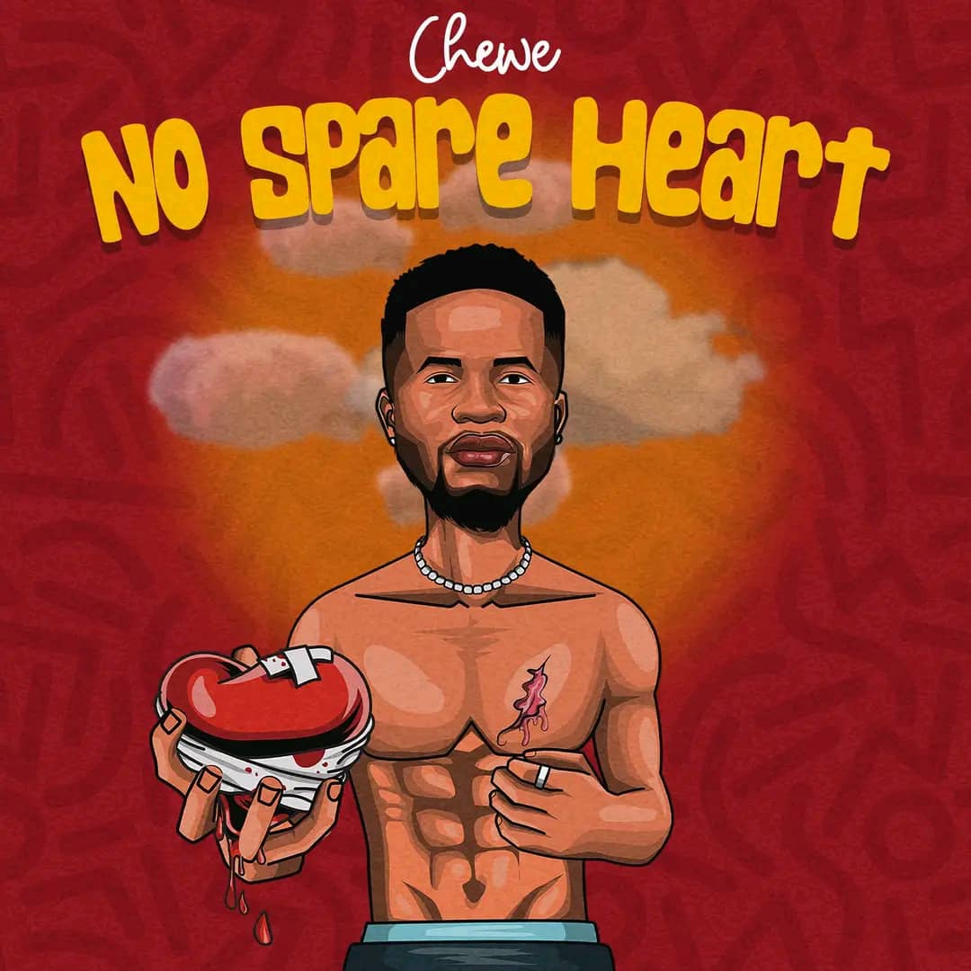 Chewe Superstar - No Spare Heart