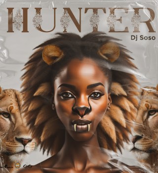 DJ Soso ft. Bukeka, Ozy Man Ft. Bukeka & Ozy Man – Hunter