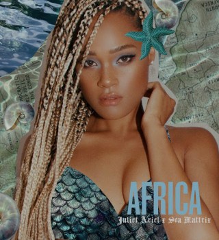 Juliet Ariel ft. Soa Mattrix – Africa