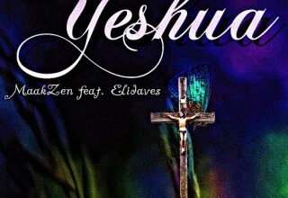 MaakZen ft. Elidaves – Yeshua