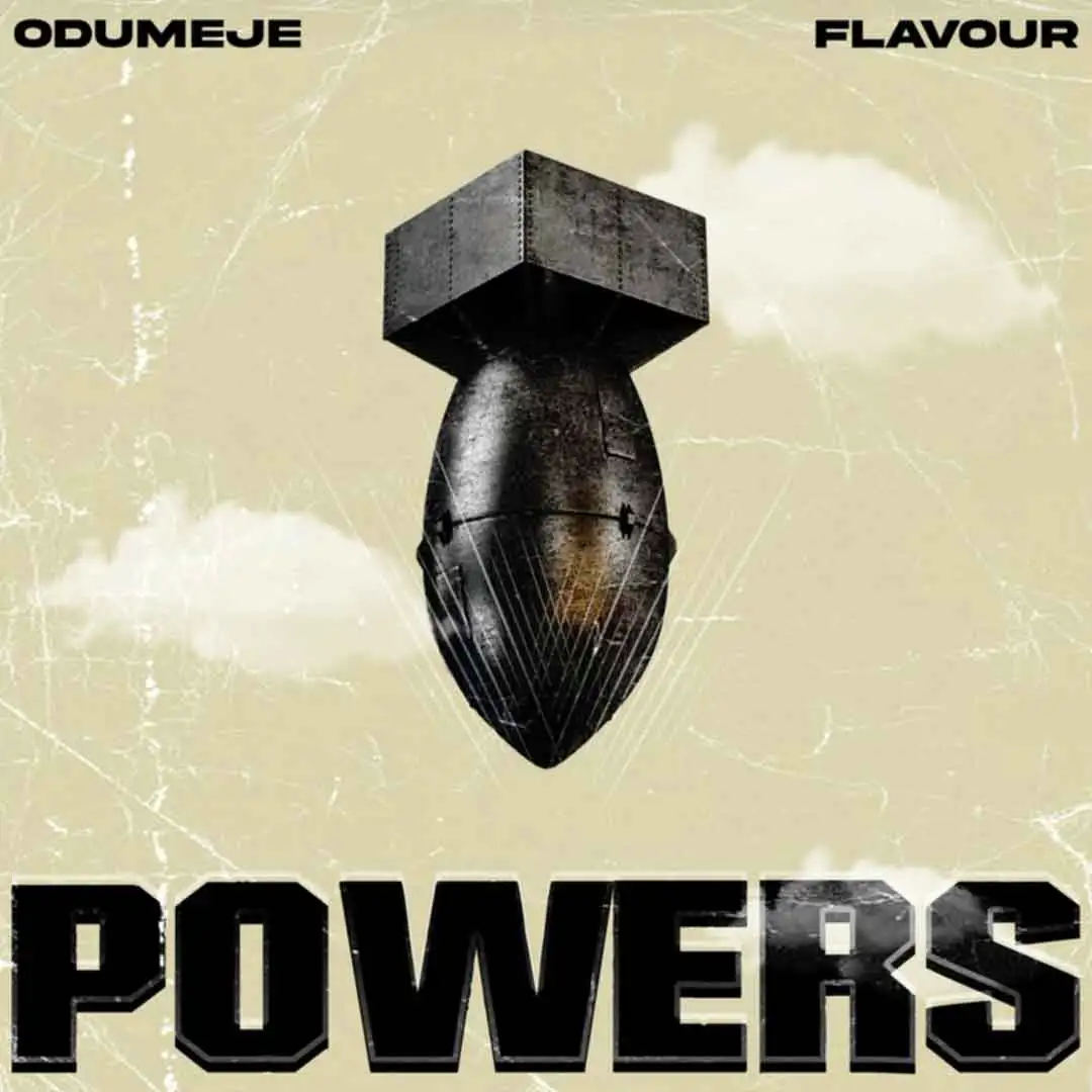 Odumeje – Powers ft. Flavour