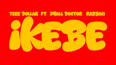 Teee Dollar – Ikebe Ft. Small Doctor & Rabbah