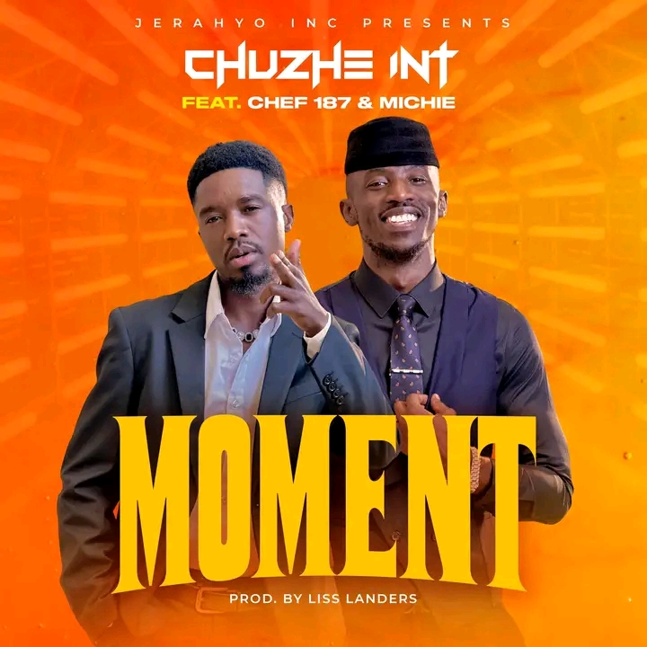 Chuzhe Int ft. Chef 187 - Moment Mp3 Download