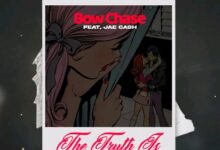 Bowchase ft. Jae Cash - The Truth Is Mp3 Download