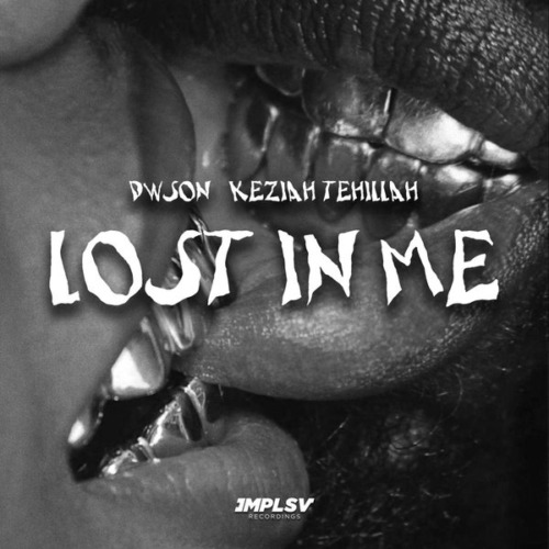 Dwson ft. Keziah Tehillah – Lost In Me