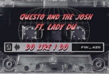 Questo ft. The Josh & Lady Du – Do Like I Do