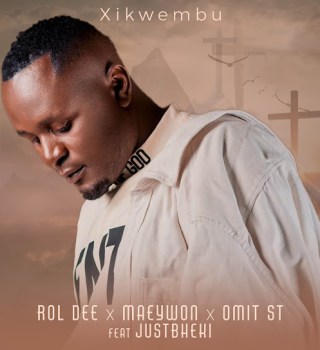 Rol Dee ft. Maeywon, Omit ST & Just Bheki – Xikwembu