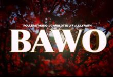Pouler D'musiq ft. Charlotte Lyf & LilyFaith – Bawo