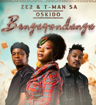 Ze2 ft. T-Man SA & Oskido – Bengaqondanga (Club Mix)