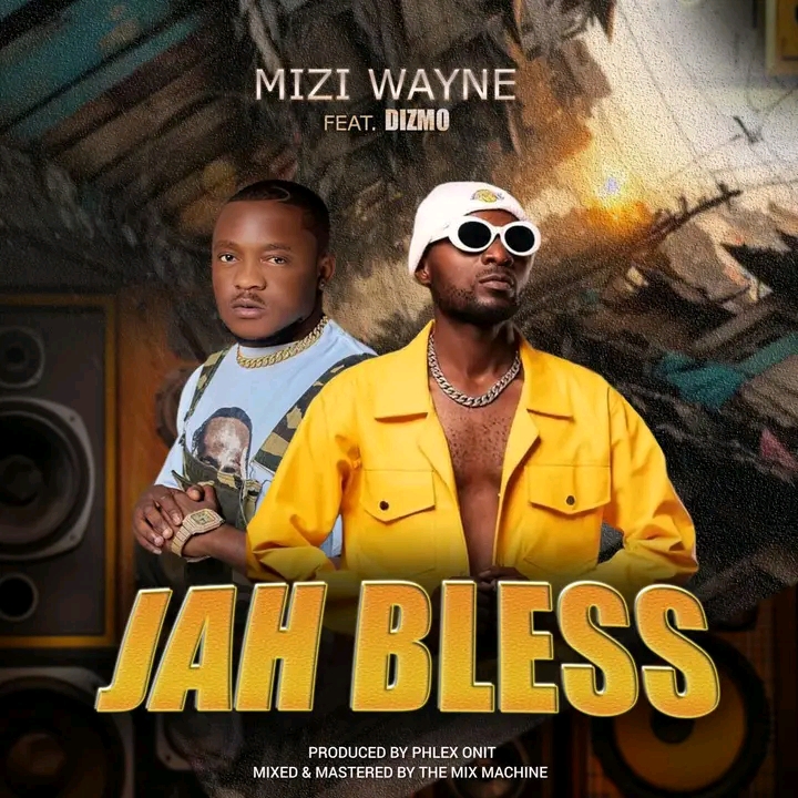 Mizi Wayne ft. Dizmo - Jah Bless Mp3 Download