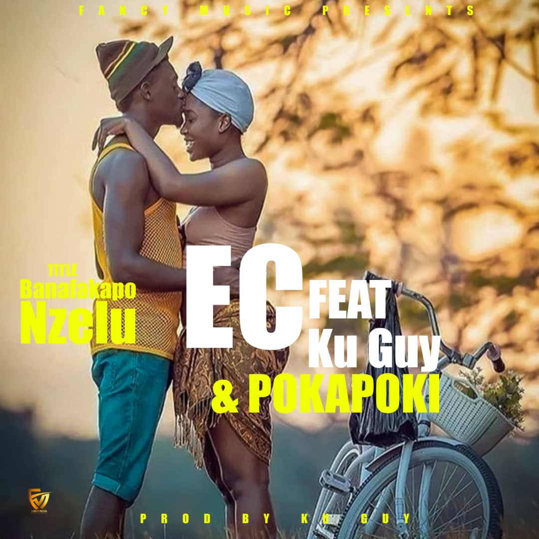 EC ft. Ku Guy & Pokapoki - Banafakapo Nzelu Mp3 Download