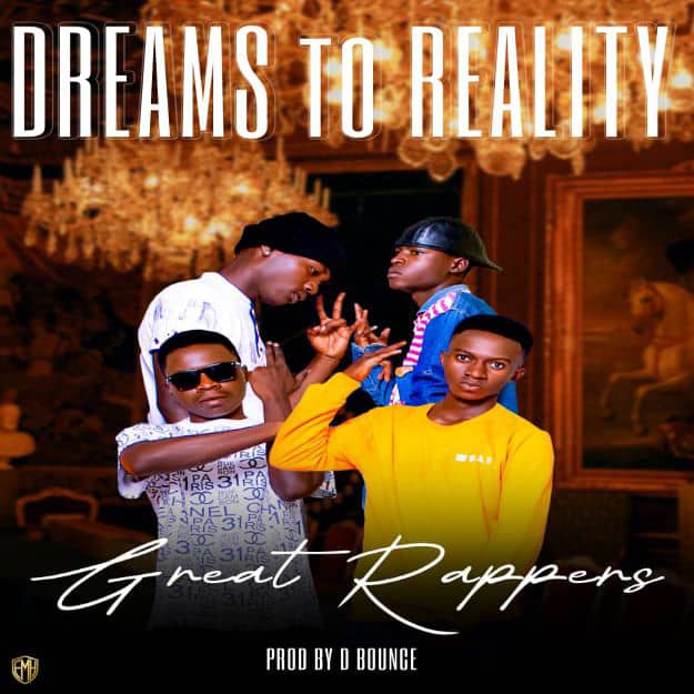 Great Rappers - Dreams to Reality Mp3 Download