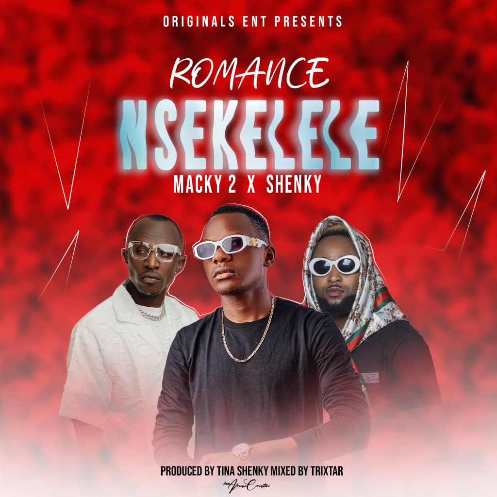 Romance ft. Macky 2 & Shenky - Nsekelele