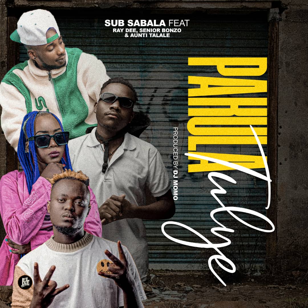 Sub Sabala ft. Aunti Talale, Ray Dee & Senior Bonzo - Pakula Tulye