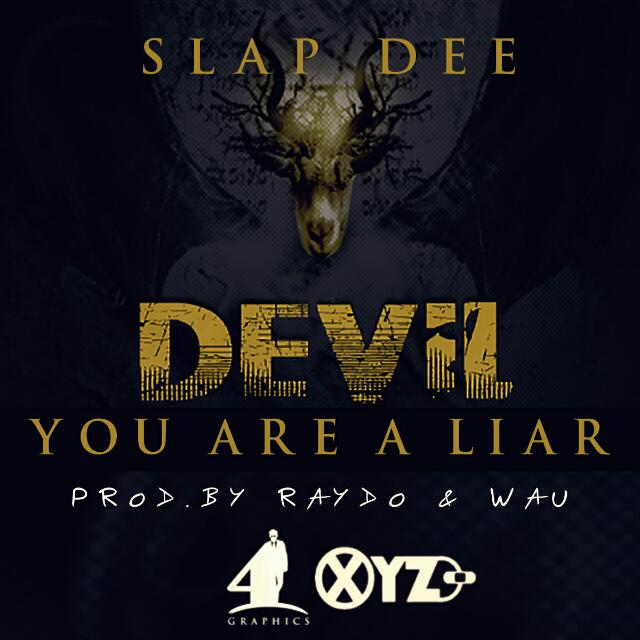 SlapDee - Devil You Are A Liar