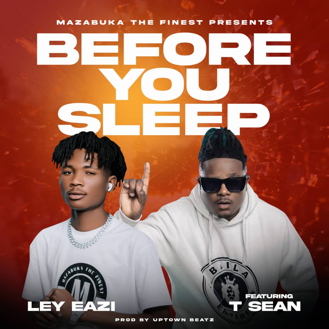 Ley Eazi ft T-sean - Before You Sleep