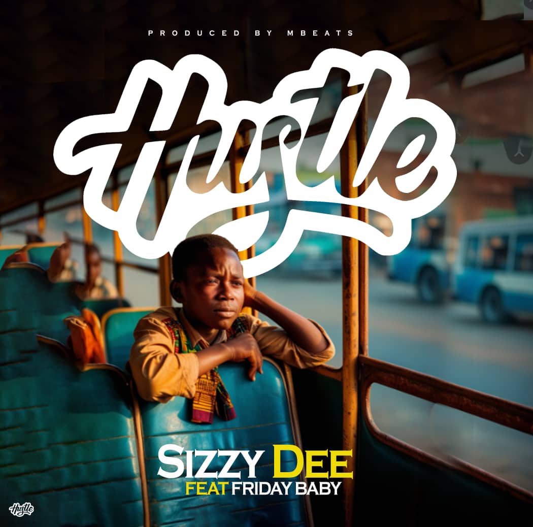 Sizzy Dee ft. Friday Baby - Hustle