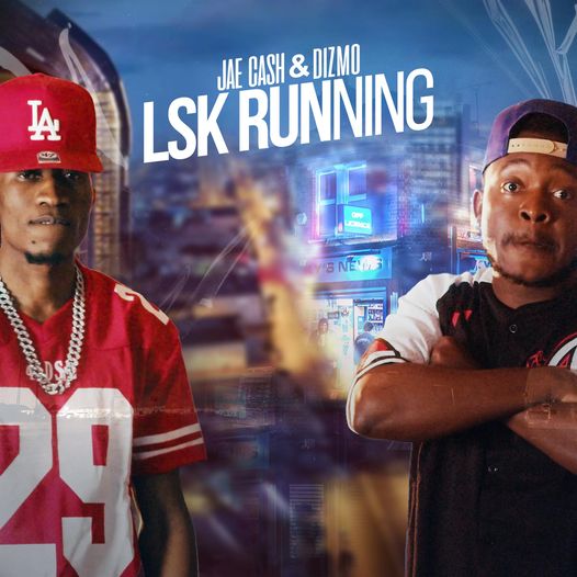 Jae cash & Dizmo - Lsk Running