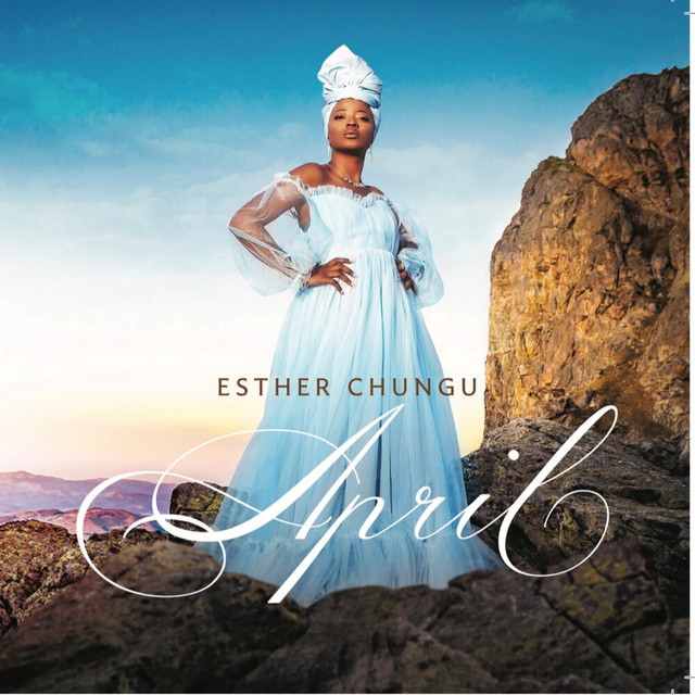 Esther Chungu - April Album