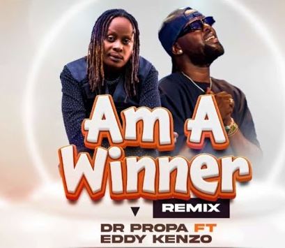 Eddy Kenzo & Dr Propa - Am A Winner (Remix)