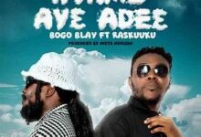 Bogo Blay ft. Ras Kuuku - Nyame Aye Adee