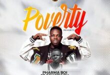 Pharma boi ft. SongBwoy - Poverty