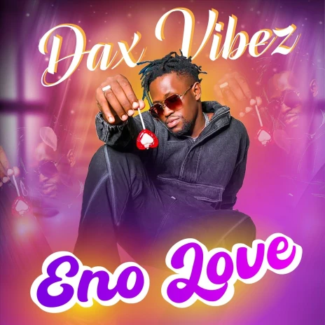 Dax Vibez - Eno Love