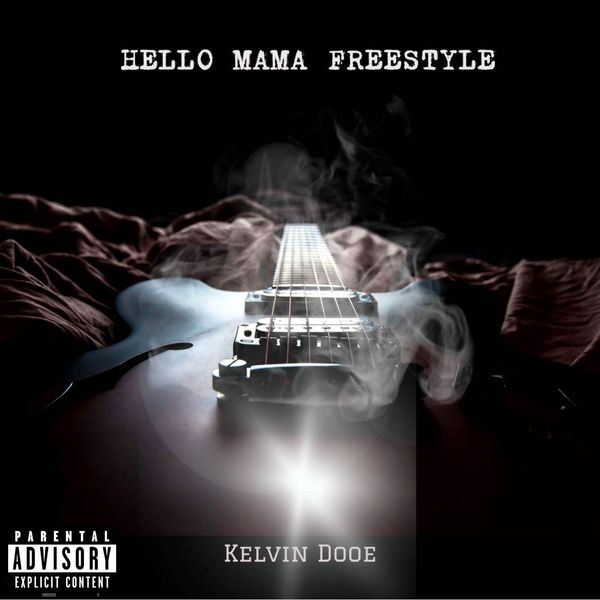 Kelvin Dooe – Hello Mama (Freestyle)