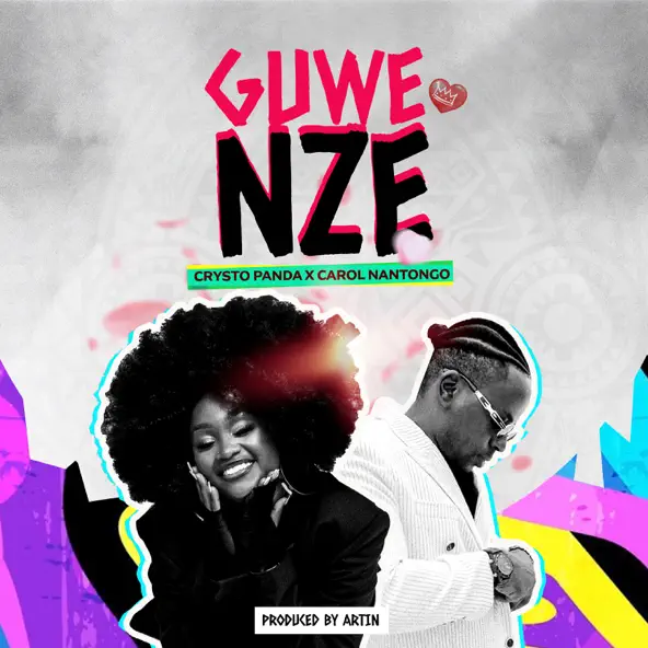 Carol Nantongo & Crysto Panda - Guwe Nze