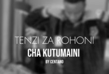 Centano – Cha Kutumaini Sina