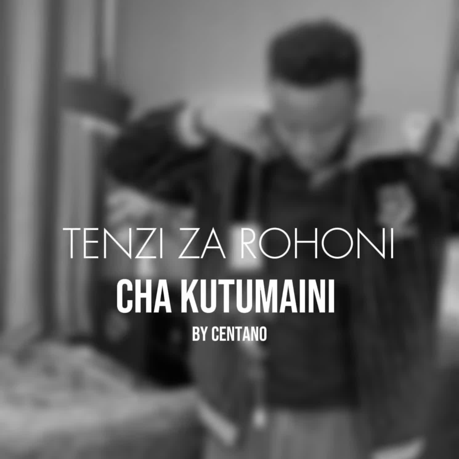 Centano – Cha Kutumaini Sina