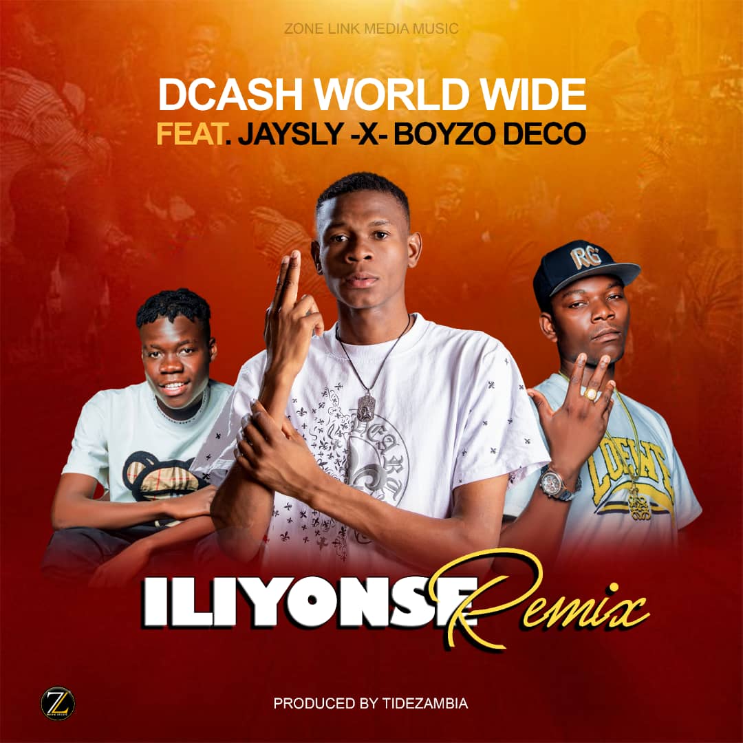 DCash World Wide ft. Jaysly & Boyzo Deco - Iliyonse (Remix)