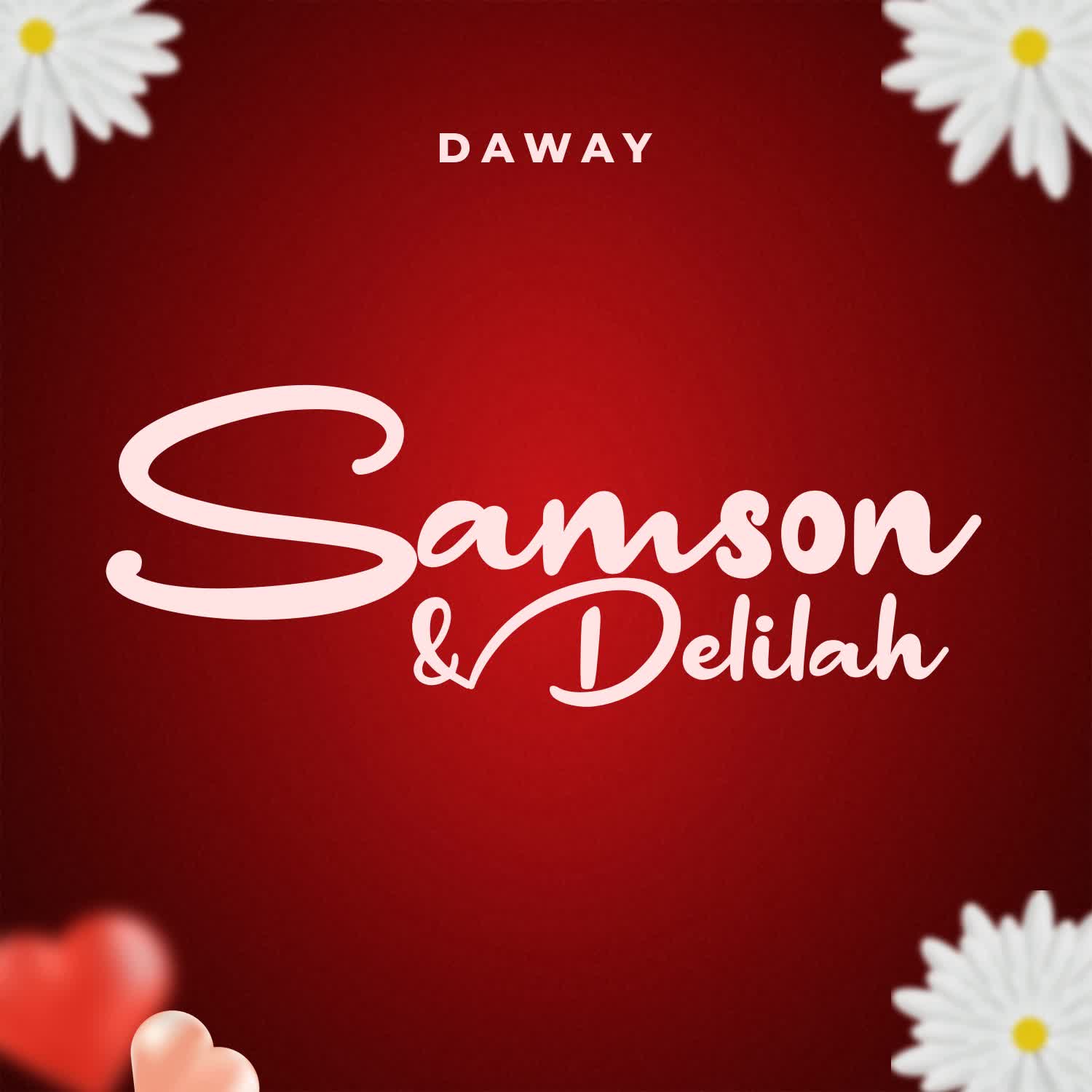 Daway – Samson & Delilah