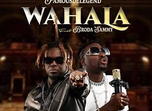 Famousdelegend Wahala ft. Broda Sammy - Wahala