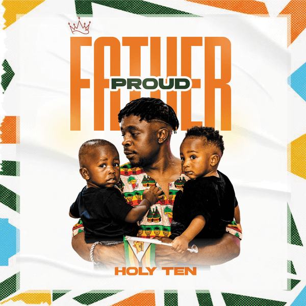 Holy Ten - Proud Father Album