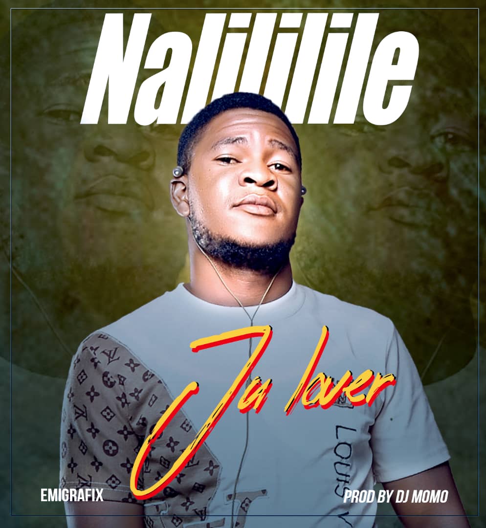 Ju Lover - Nalililile Mp3 Download