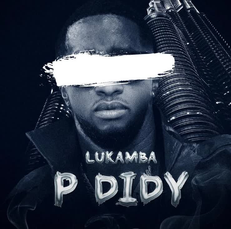 Lukamba – P Diddy Staki