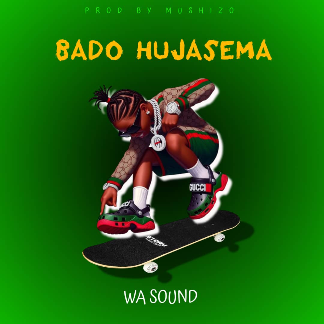 Wa Sound – Bado hujasema