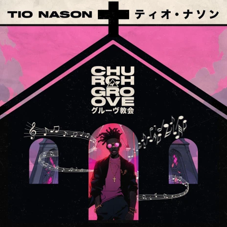 Tio Nason - Church of Groove (Full Album)