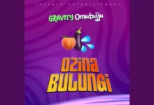 Gravity Omutujju - Ozina Bulungi