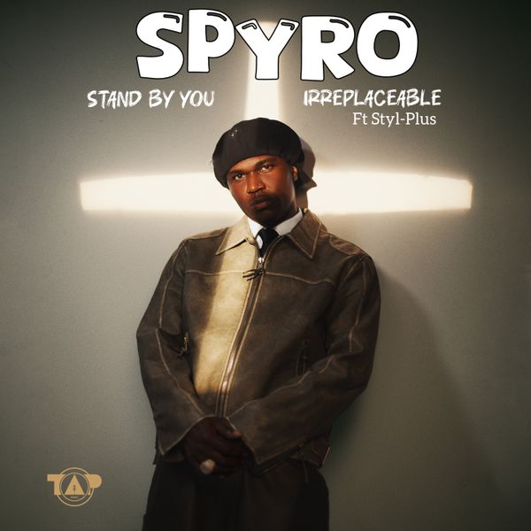 Spyro ft. Styl-Plus – Irreplaceable