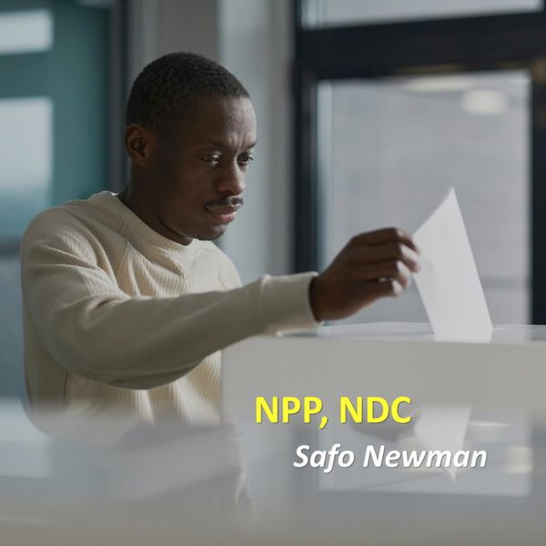 Safo Newman - NPP, NDC