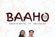 Rashid Metal ft. Halifa Gh – BAAHO (come pass)