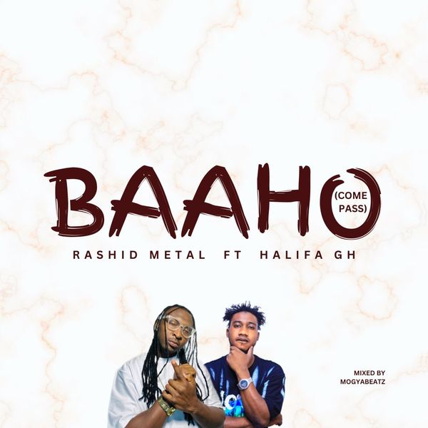 Rashid Metal ft. Halifa Gh – BAAHO (come pass)