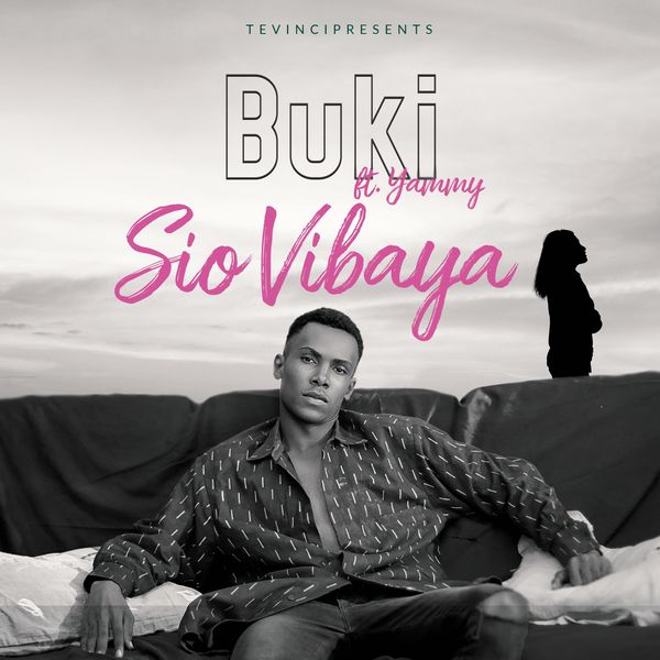 Buki tz ft. Yammy - Sio Vibaya