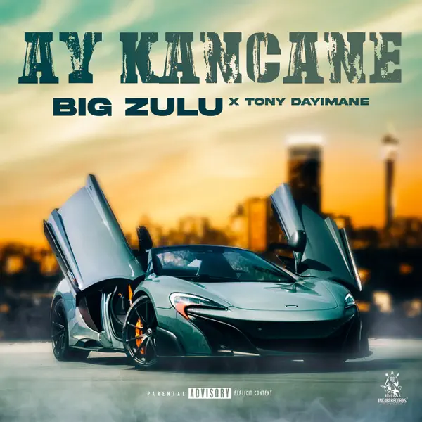 Big Zulu ft. Tony Dayimane – Ay Ka'Ncane