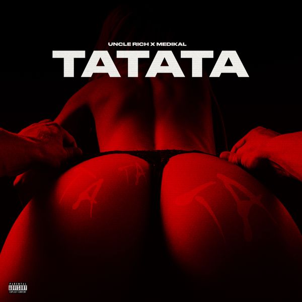 Uncle Rich ft. Medikal - Tatata