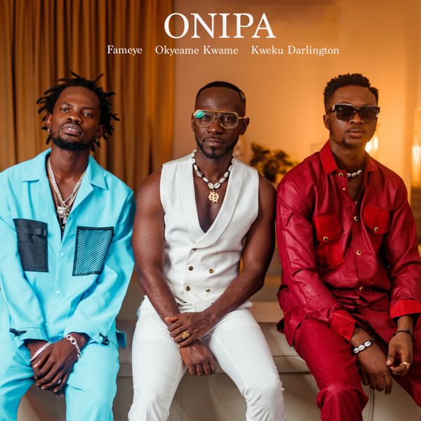 Kweku Darlington ft. Okyeame Kwame & Fameye - Onipa