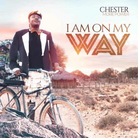 Chester More Power - Am On My Way (Full Album)